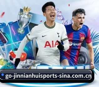 金年会体育 APP 界面 | JINNIANHUI SPORTS